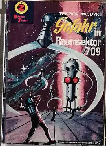 Mc. Dyke, Tensor: Gefahr im Raumsektor 709. (= Z Science Fiction Nr. 21). 