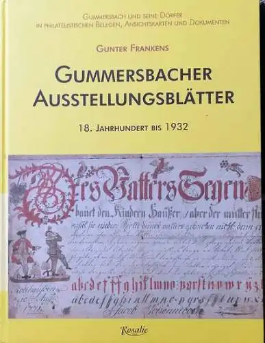 Franken, Gunter: Gummersbacher Ausstellungsblätter - 18. Jahrhundert bis 1932. - Gummersbach und seine Dörfer in philatelisischen `Belegen, Ansichtskarten und Dokumenten. 