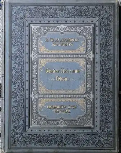 Herrfurth, Oskar und Wilhelm Kienzl: Kinder-Liebe und Leben / La vie et les amours des enfants / Childrens Love and Life. 