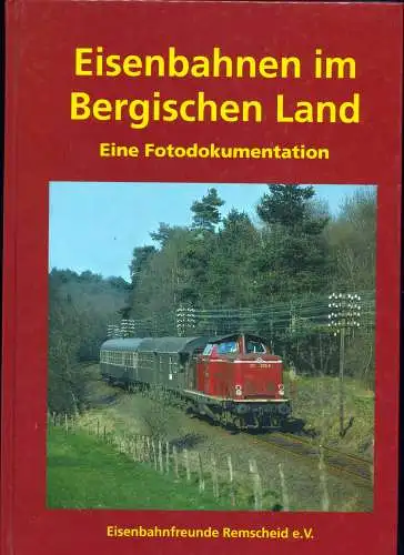 Eisenbahnen im Bergischen Land I. 