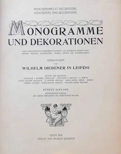 Diebener, Wilhelm (Hrg.): Monogramme und Dekorationen für Uhren und Edelmetall Gravierung sowie für verwandte Gewerbe.   Entwurf und Zeichnung: P[eter] Behrens, Düsseldorf; E. Doepler.. 