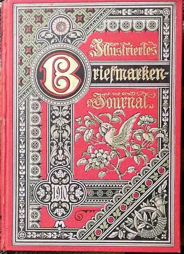 Illustrirtes (Illustriertes) Briefmarken-Journal.  - XXXVII. Jahrgang 1910. - Organ für die Gesamt-Interessen der Briefmarkenkunde. 