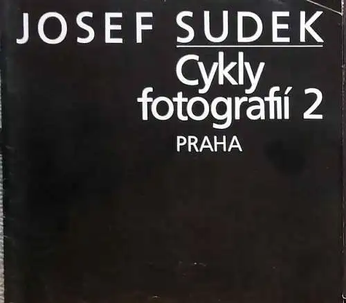 Sudek, Josef: cykli fotografiì 2. - PRAHA. - Ausstellungskatalog der Vereinten Versicherungen München. 