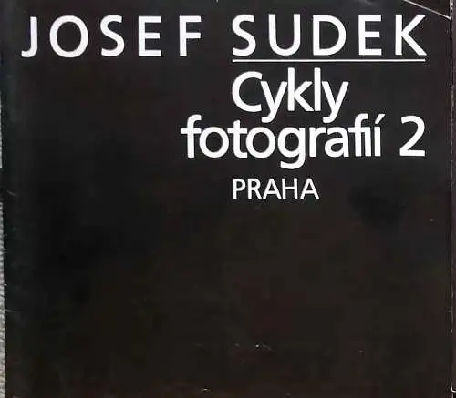 Sudek, Josef: cykli fotografiì 2. - PRAHA. - Ausstellungskatalog der Vereinten Versicherungen München. 