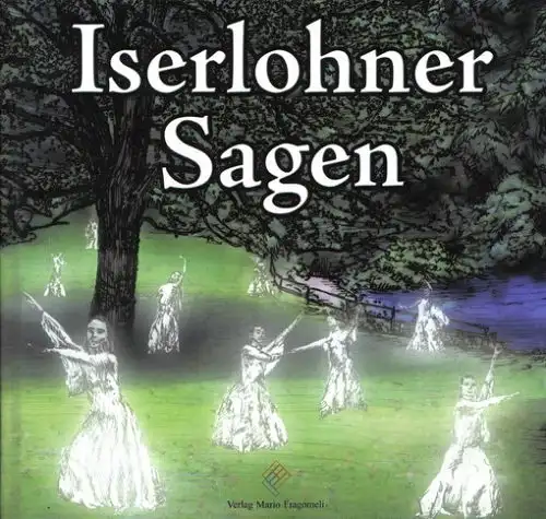 Bleicher, Wilhelm (Hrg.): Iserlohner Sagen : eine Sammlung von 300 Sagen, die Iserlohn zur sagenreichsten Stadt Westfalens machen. Wilhelm Bleicher. Mit farb. Ill. von Sebastian Tomczak. 