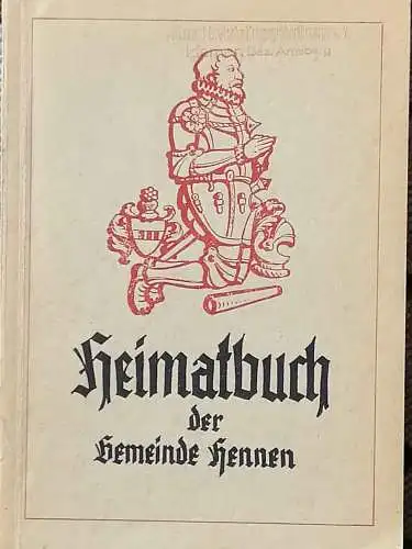 Kirchhoff, Wilhelm: Heimatbuch der Gemeinde Hennen. 