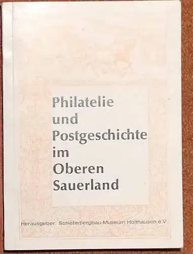 Bruns, Alfred und (Redaktion): Philatelie und Postgeschichte im oberen Sauerland. 