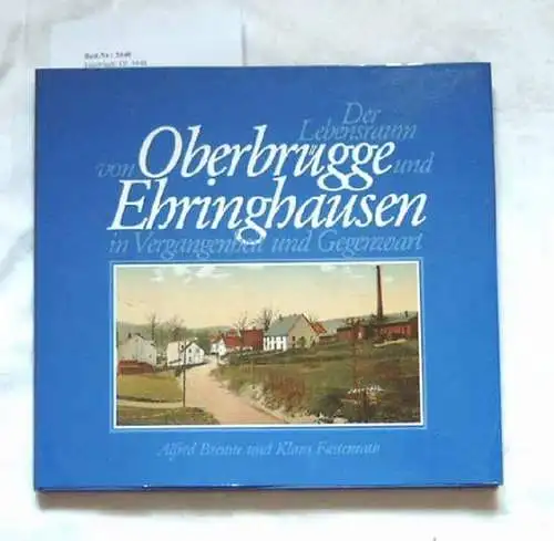 Brenne, Alfred und Klaus Fastenrath: Der Lebensraum von Oberbrügge und Ehringhausen in Vergangenheit und Gegenwart. -- 2. Teil. - (II. Teil.). 