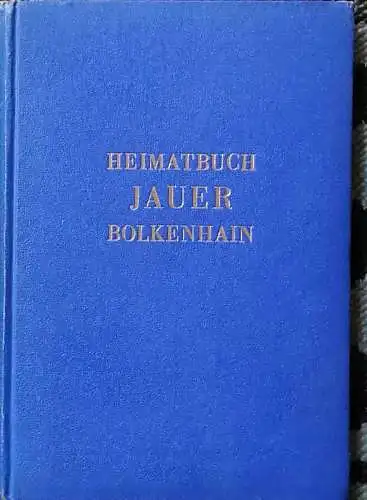 Tost, Alfred (Hrg.): Heimatbuch des schlesischen Kreises Jauer - Bolkenhain. 