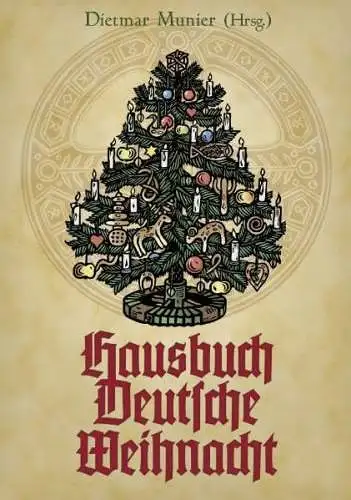 Munier, Dietmar (Herausgeber): Hausbuch deutsche Weihnacht. Dietmar Munier (Hrsg.). 