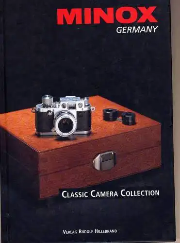 Kadlubek, Günther: Minox Classic Camera Collection.  Deutsch - Englische Ausgabe ! - Übersetzt von John Sykes und Rolf Fricke. 