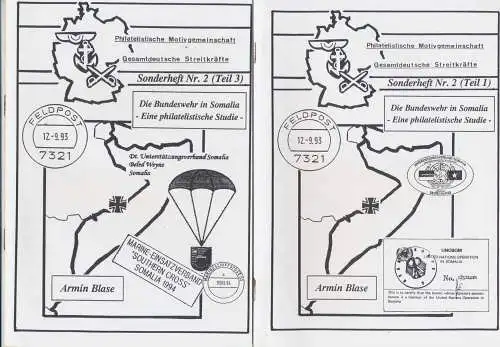 Blase, Armin: Die Bundeswehr in Somalia. - Eine philatelistische Studie -  Sonderheft Nr. 2 (Teil1) und (Teil 2). 