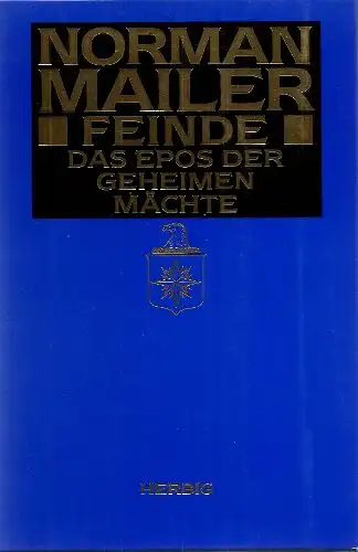 Mailer, Norman: Das Epos der geheimen Mächte; Ring 2., Feinde. [ins Dt. übertr. von Dirk Muelder]. 