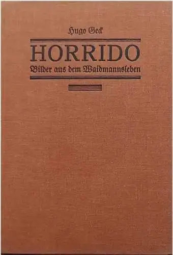 Geck, Hugo: Horrido. - Bilder aus dem Waidmannsleben. 