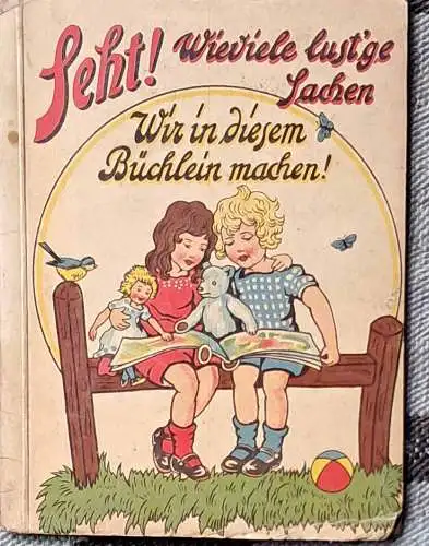 anonym: Seht! Wieviele lust´ge Sachen Wir in diesem Büchlein machen !. 