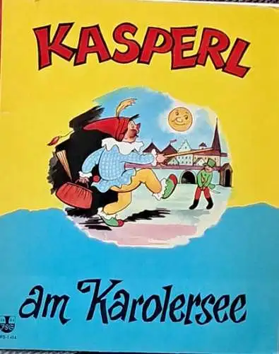 Obermaier-Wenz, Hedda: Kasperl am Karolersee. - Bilderbuch mit Versen von Josef Steck. 