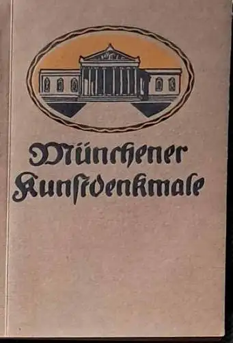 Rentsch, L: Münchener Kunstdenkmale. - Illustrierter Führer hrg. von Dr. E. Rentsch. 