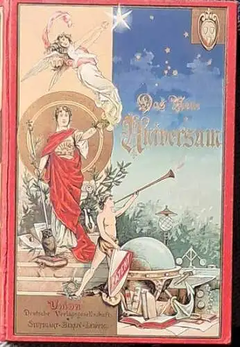 Das neue Universum 20. Jahrgang 1899 - die interessantesten Erfindungen und Entdeckungen auf allen Gebieten - Ein Jahrbuch für Haus und Familie, besonders für die reifere Jugend. - Mit einem Anhang zur Selbstbeschäftigung "Häusliche Werkstatt". 