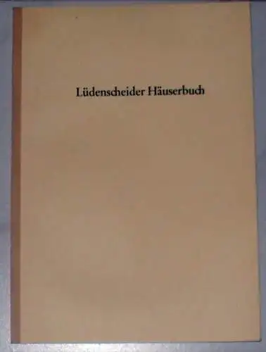 Rahmede, Alfred Dietrich: Lüdenscheider Häuserbuch. 