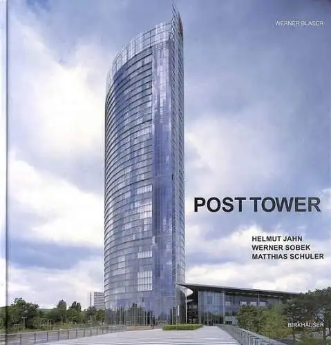 Blaser, Werner, Helmut Jahn und William Martin: Post tower : Helmut Jahn, Werner Sobek, Matthias Schuler. Werner Blaser. [Transl. from German into Engl.: William Martin. Transl. of Helmut Jahns`s introd. from Engl. into German: Jutta Amri]. 