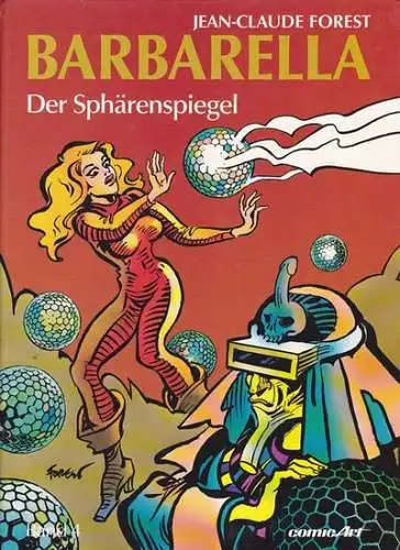 Forest, Jean-Claude: Barbarella; - Band 4., Der Sphärenspiegel. 