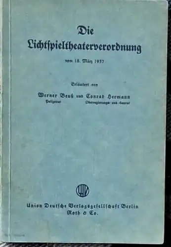 Die Lichtspieltheaterverordnung - vom 18. März 1937. 