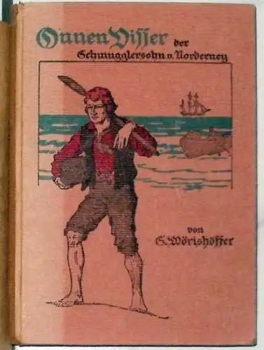 Wörishöffer, S.(ophie): Onnen Visser - der Schmugglersohn von Norderney.  Bearbeitet von M. Falk. 