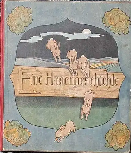 Olfers, Sibylle von: Eine Hasengeschichte in acht Bildern. 