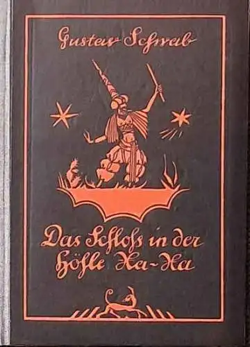 Schwab, Gustav: Das Schloß in der Höhle Xa-Xa und anderes. - Für die Jugend von Wilhelm Müller-Rüdersdorf. 