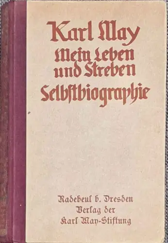 May, Karl und E. Dr. (Hrg.) Schmd: Mein Leben und Streben. 