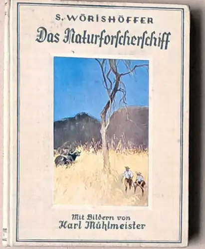 Wörishöffer, S.(ophie): Das Naturforscherschiff - neu hrg. und zeitgemäß gekürzt von A. Flügel. 
