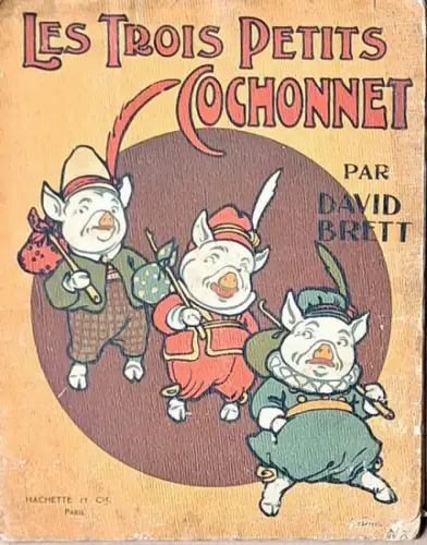 Brett, David: Les Trois Petits Cochonnet. 