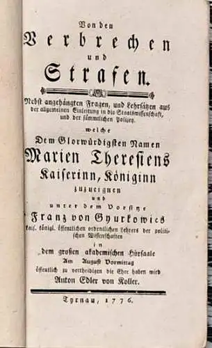 Von den Verbrechen und Strafen. Nebst angehängten Fragen, und Lehrsätzen aus der allegemeinen Einleitung in die Staatswissenschaft, und die sämmtlicher Polizey.v  welche dem Glaubwürdigsten.. 
