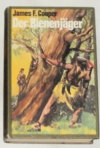 Cooper, J. F: Der Bienenjäger. - historischer Roman. 