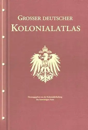 Sprigade, Paul: Großer deutscher Kolonialatlas. hrsg. von der Kolonialabtheilung des Auswärtigen Amts. Bearb. von Paul Sprigade und Max Moisel. 