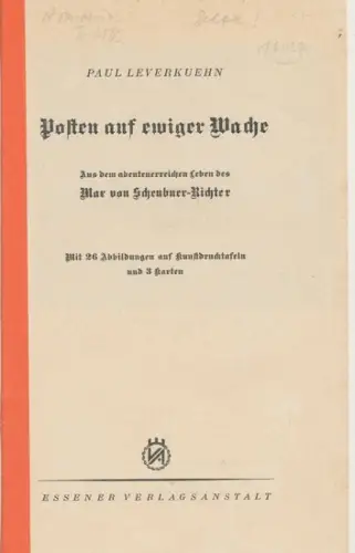 Leverkuehn, Paul: Posten auf ewiger Wache; Aus dem abenteuerreichen Leben des Max von Scheubner-Richter - gekürzte Leseprobe !. 