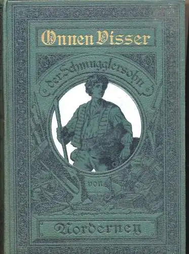 Wörishöffer, S.(ophie): Onnen Visser - der Schmugglersohn von Norderney.  Bearbeitet von M. Falk. 