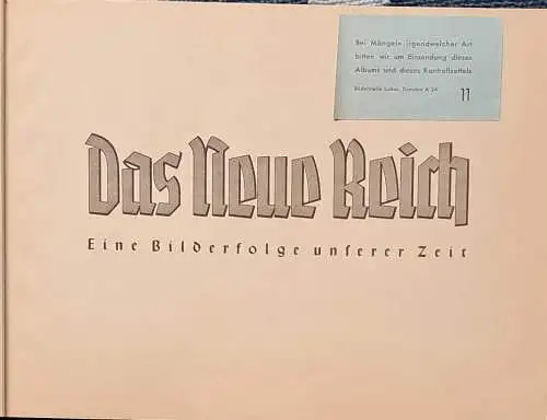 Das Neue Reich. - Eine Bilderfolge unserer Zeit. 