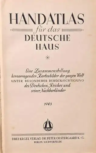 Handatlas für das deutsche Haus. - Eine Zusammenstellung hervorragender Kartenbilder der ganzen Welt unter besonderer Berücksichtigung des Deutschen Reiches und seiner Nachbarländer. 