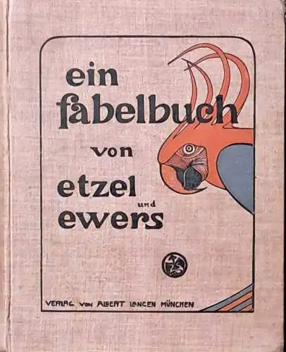 Ewers, Hanns Heinz: Ein Fabelbuch - von Etzel und Ewers.