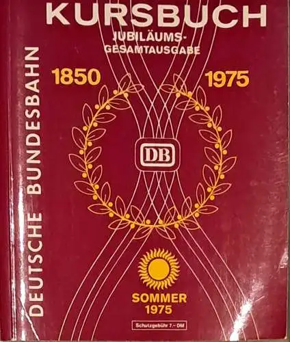 DB - Kursbuch  Sommer 1975 (zugleich Jubiläums-Gesamtausgabe 1850 - 1975) KOMPLETT mit allen Beilagen. vom 1. 6. 1975 bis 27. 9. 1975. 