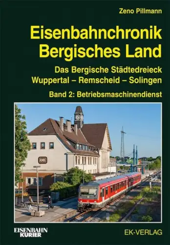 Eisenbahnchronik Bergisches Land; Band 2., Betriebsmaschinendienst und Verkehr. 