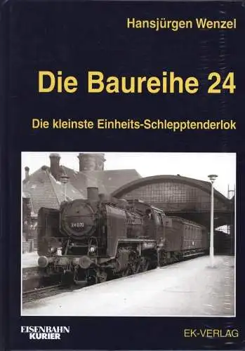 Wenzel, Hans-Jürgen: Die Baureihe 24 : die kleinste Einheits-Schlepptenderlok. Hansjürgen Wenzel / Eisenbahn-Kurier. 