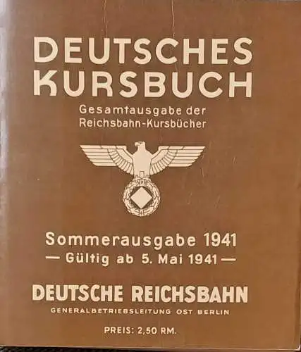 Deutsches Kursbuch. Gesamtausgabe der Reichsbahn-Kursbücher.  Sommerausgabe 1941. (gültig ab 5. Mai 1941) - Deutsches Reich und Auslandsfahrpläne.  Sommer 1941. 