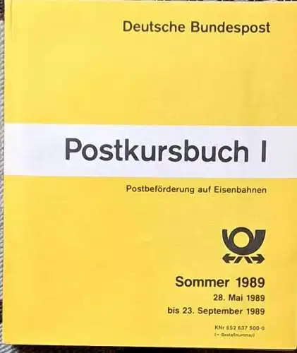 Postkursbuch I -- Sommer 1989 (PKB !) - Postbeförderung auf Eisenbahnen. 28. Mai 1989 bis 23. September 1989. 