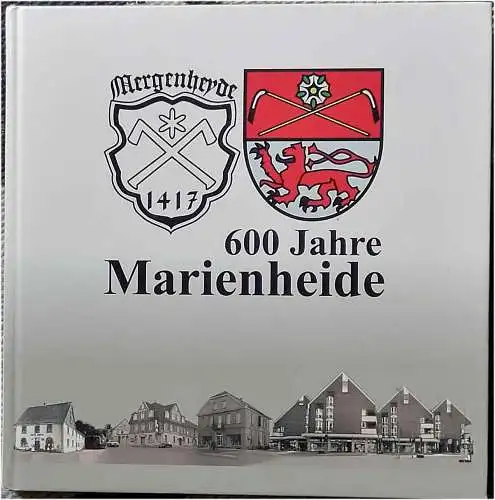 600 Jahre Marienheide. 