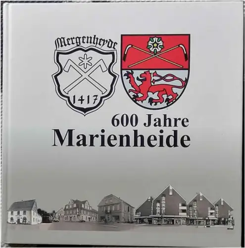 Buhr, Hermann de, Martin Wittenberg und Volkmar Wittmütz: 600 Jahre Marienheide. 