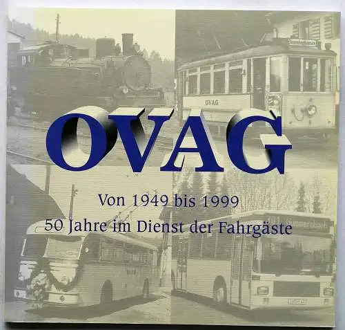 NEHLS, Alfred und Karl-Heinz Schütz: OVAG - von 1949 bis 1999 - 50 Jahre im Dienste der Fahrgäste. 