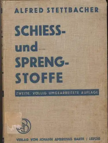 Stettbacher, Alfred: Schieß- und Sprengstoffe. 