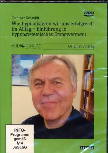 Wie hypnotisieren wir uns erfolgreich im Alltag - Einführung in hypnosystemisches Empowerment  1 DVD - JOK1269D - DVD in Box, Schmidt, Gunther